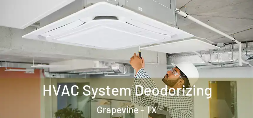  HVAC System Deodorizing Grapevine - TX