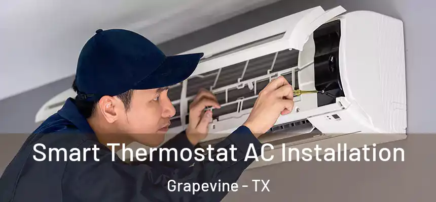  Smart Thermostat AC Installation Grapevine - TX